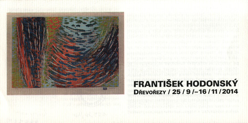František Hodonský :dřevořezy : 25.9.-16.11.2014