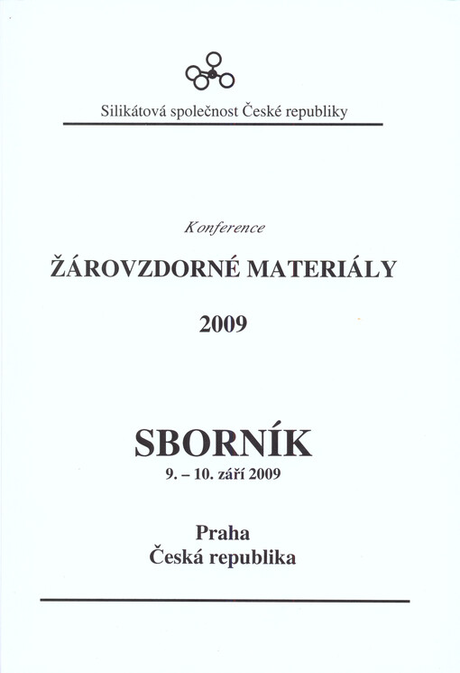 Konference o žárovzdorných materiálech : 9.-10. září 2009 : ČSVTS - Kongresový sál, Novotného lávka, Praha 1 : [sborník   