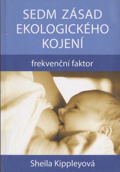 Sedm zásad ekologického kojení :frekvenční faktor