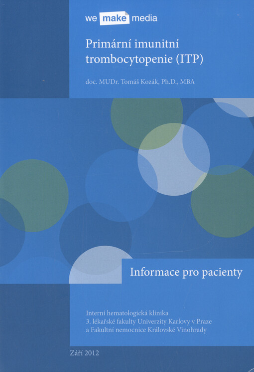 Primární imunitní trombocytopenie (ITP) :informace pro pacienty a jejich blízké