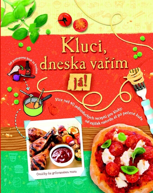 Kluci, dneska vařím já!