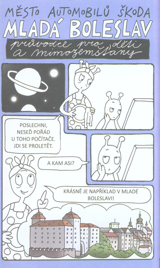 Mladá Boleslav :město automobilů Škoda : průvodce pro děti a mimozemšťany