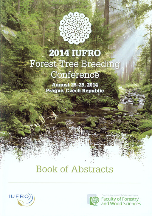 2014 IUFRO Forest Tree Breeding Conference :August 25-29, 2014, Prague, Czech Republic : book of abstracts