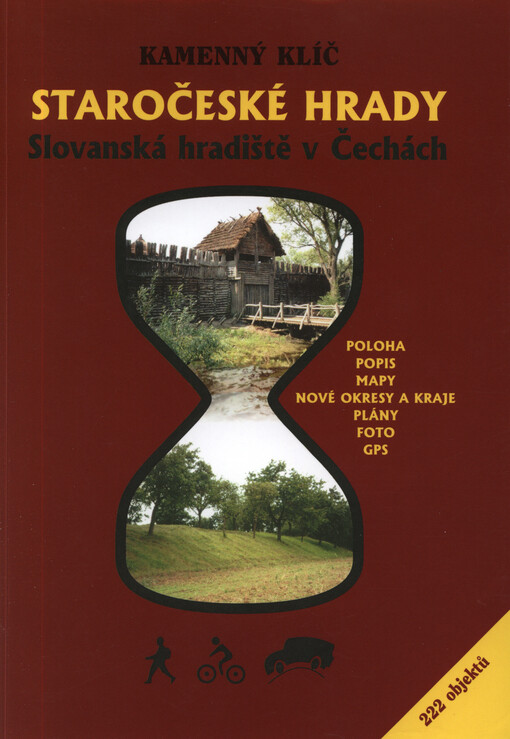 Staročeské hrady: kamenný klíč : slovanská hradiště v Čechách