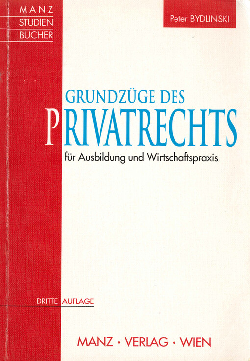 Grundzüge des Privatrechts : für Ausbildung und Wirtschaftspraxis
