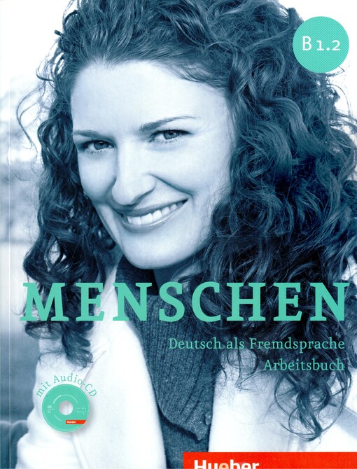 Menschen B1 :Deutsch als Fremdsprache, Arbeitsbuch B1.2