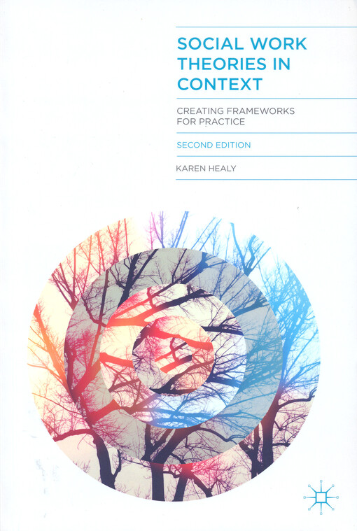 Social work theories in context :creating frameworks for practice