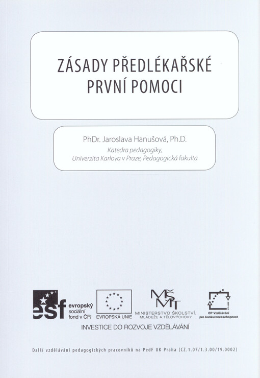 Zásady předlékařské první pomoci