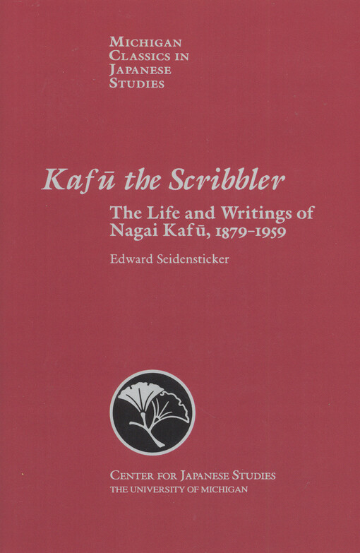 Kafū the Scribbler :the life and writings of Nagai Kafū, 1879-1959
