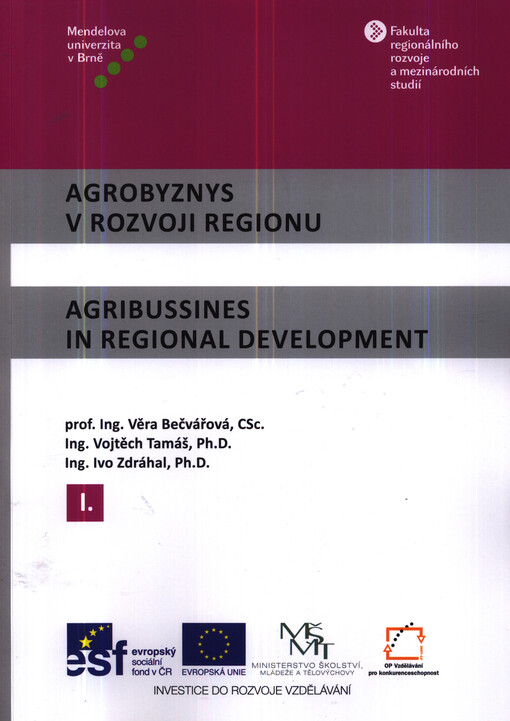 Agrobyznys v rozvoji regionu =Agribussines in regional development
