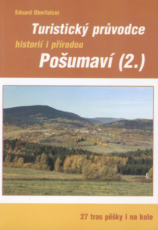Turistický průvodce Pošumaví. (2), Prachaticko, Vimpersko