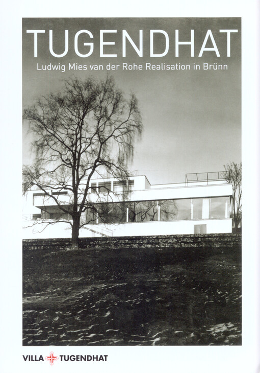 Tugendhat :Ludwig Mies van der Rohe Realisation in Brünn