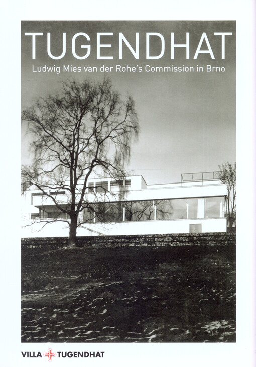 Tugendhat :Ludwig Mies van der Rohe's commission in Brno