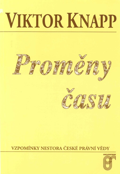 Proměny času: vzpomínky nestora české právní vědy