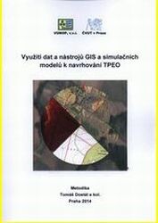 Využití dat a nástrojů GIS a simulačních modelů k navrhování TPEO :metodika