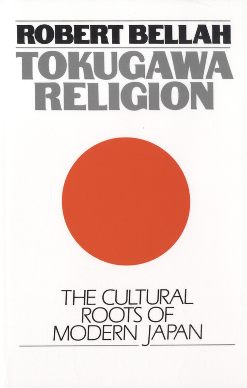 Tokugawa religion : the cultural roots of modern Japan   