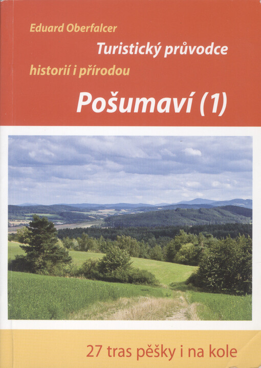 Turistický průvodce Pošumaví.(1),Strakonicko, Volyňsko, Česticko, Vacovsko, Vimpersko, Sušicko