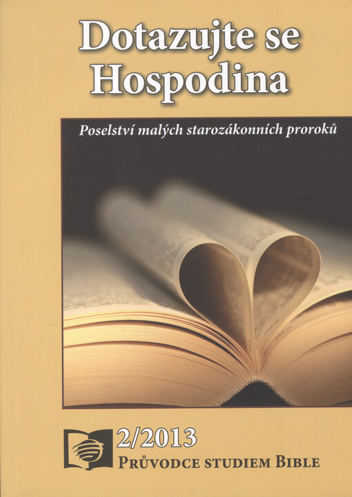 Dotazujte se Hospodina :poselství malých starozákonních proroků