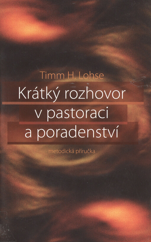 Krátký rozhovor v pastoraci a poradenství : metodická příručka