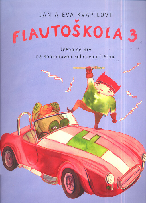 Flautoškola : učebnice hry na sopránovou zobcovou flétnu. 3