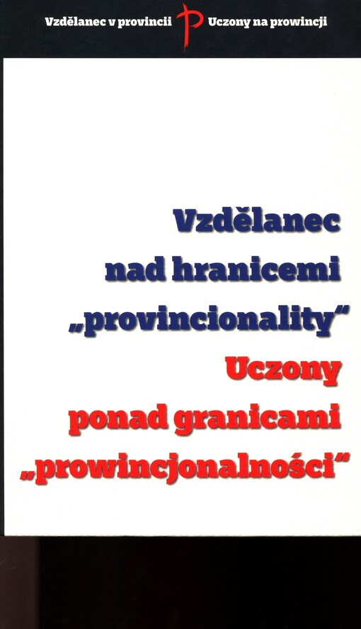 Vzdělanec nad hranicemi „provincionality“