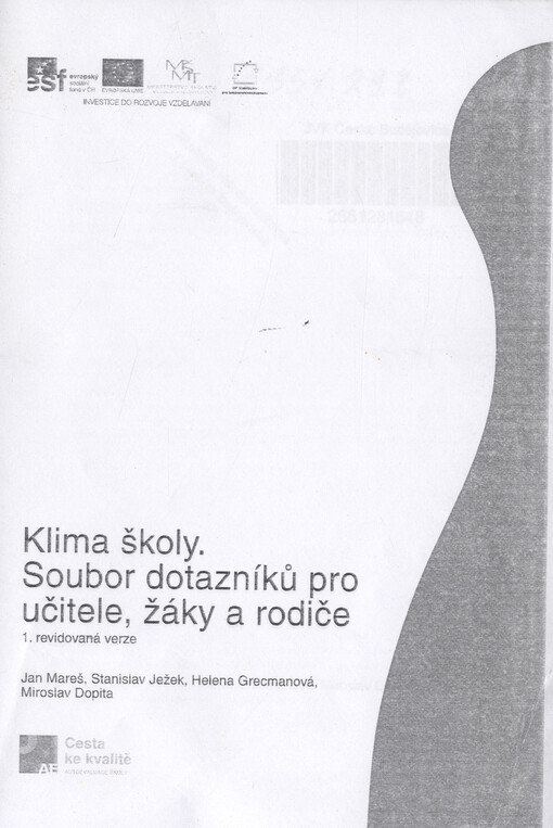 Klima školy: soubor dotazníků pro učitele, žáky a rodiče : 1. revidovaná verze
