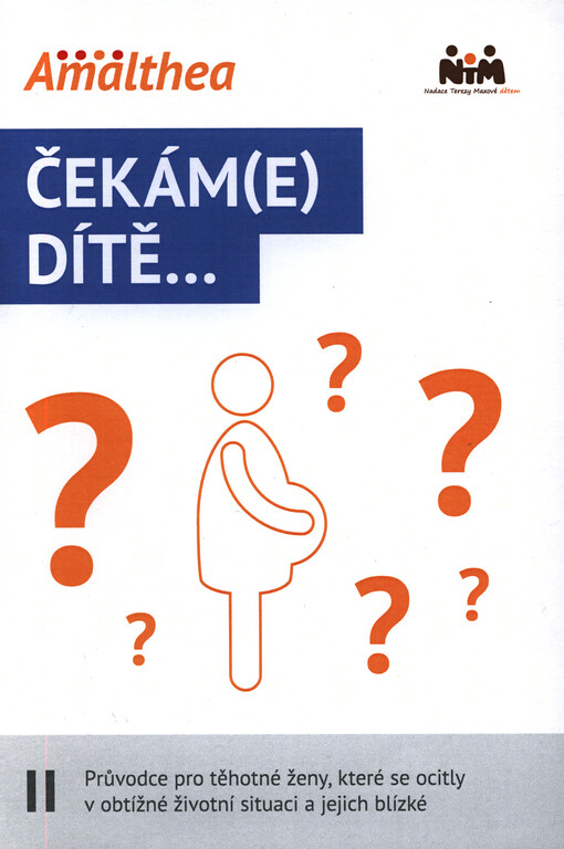 Čekám(e) dítě-- :průvodce pro těhotné ženy, které se ocitly v obtížné životní situaci a jejich blízké
