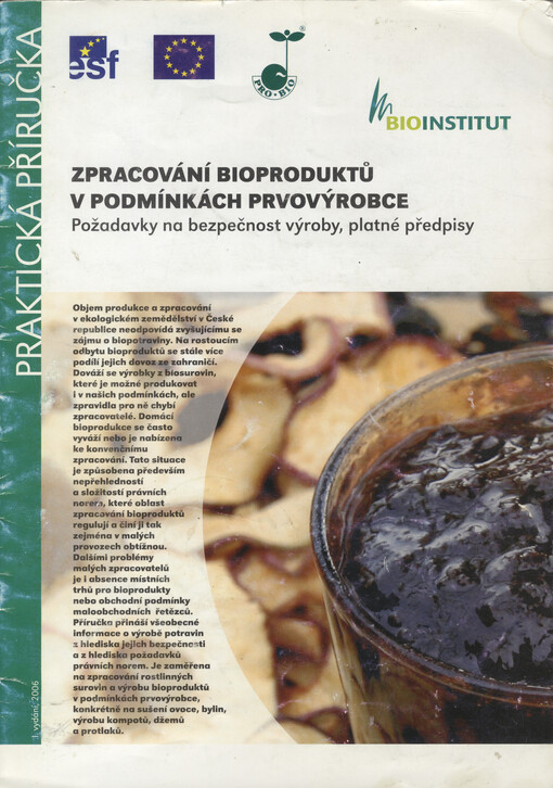 Zpracování bioproduktů v podmínkách prvovýrobce : požadavky na bezpečnost výroby, platné předpisy