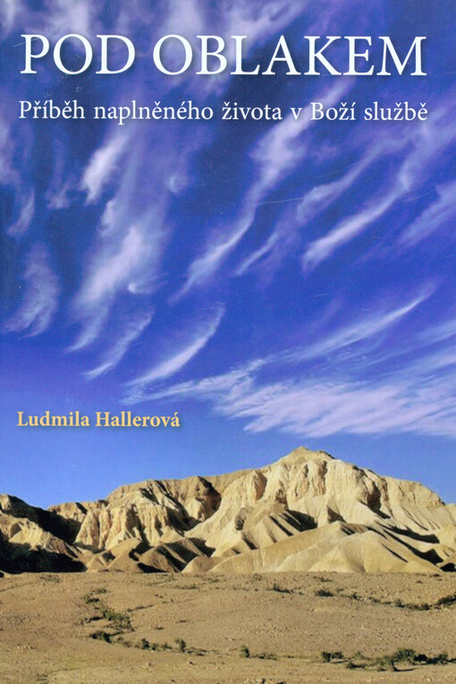 Pod oblakem :příběh naplněného života v Boží službě