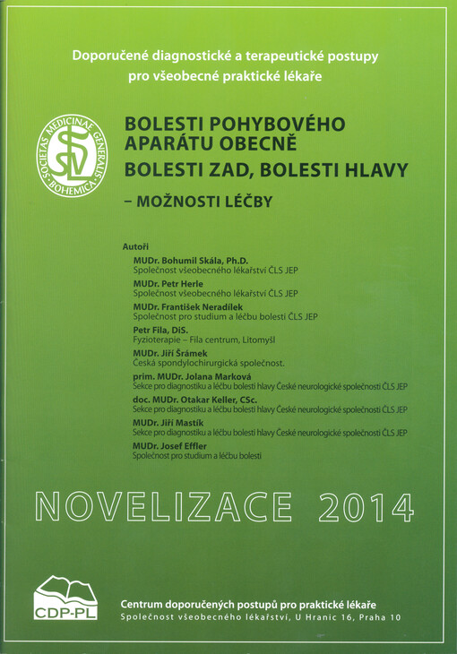 Bolesti pohybového aparátu obecně, bolesti zad, bolesti hlavy - možnosti léčby :doporučené diagnostické a terapeutické postupy pro všeobecné praktické lékaře : [novelizace 2014]