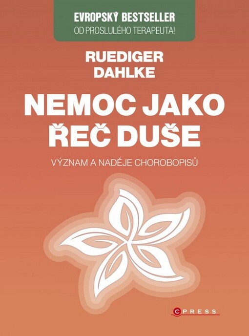 Nemoc jako řeč duše :[význam a naděje chorobopisů], 1. vyd.
