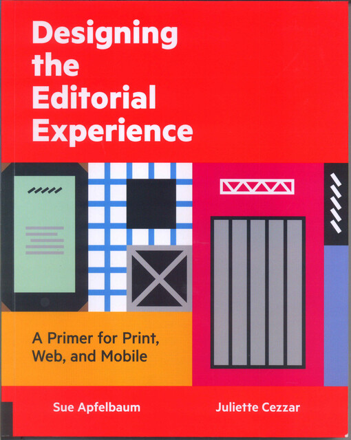 Designing the editorial experience :a primer for print, web, and mobile