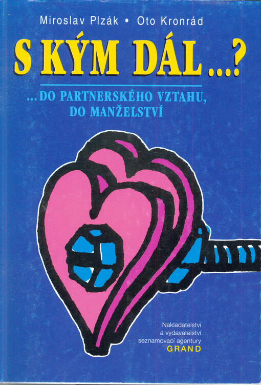 S kým dál-- ? :--do partnerského vztahu, do manželství