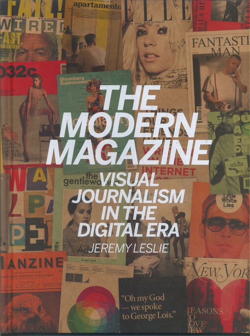 The modern magazine :visual journalism in the digital era