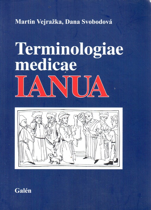 Terminologiae medicae IANUA :úvod do problematiky řeckolatinské lékařské terminologie