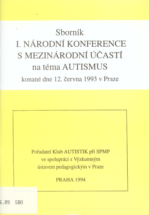 Sborník 1. národní konference s mezinárodní účastí na téma autismus konané dne 12. června 1993 v Praze