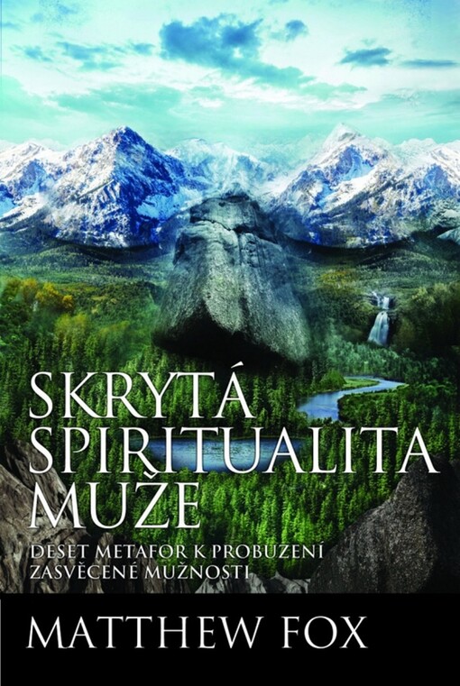 Skrytá spiritualita muže, Deset metafor k probuzení zasvěcení mužnosti