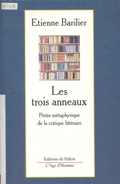Les trois anneaux : petite métaphysique de la critique littéraire