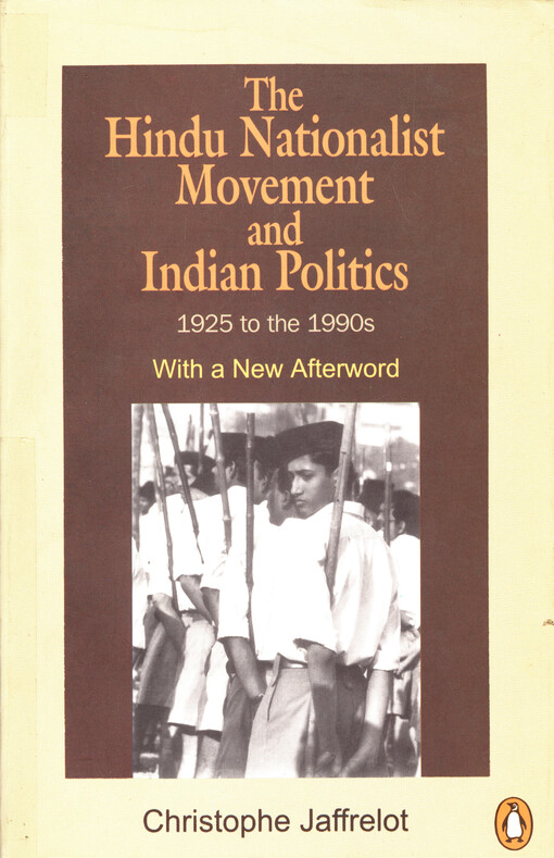 The Hindu nationalist movement and Indian politics : 1925 to the 1990s : strategies of identity-building, implantation and mobilisation (with special reference to Central India)