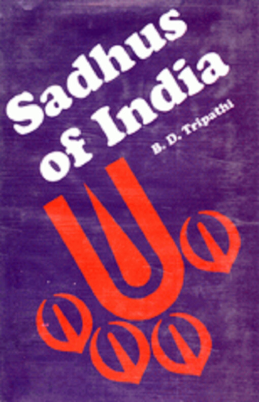 Sadhus of India : the sociological view   