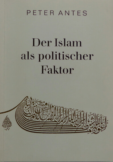 Der Islam als politischer Faktor    