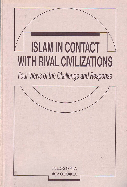 Islam in contact with rival civilizations: four views of the challenge and response