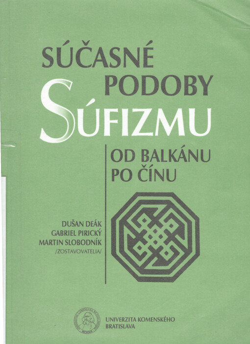 Súčasné podoby súfizmu od Balkánu po Čínu.