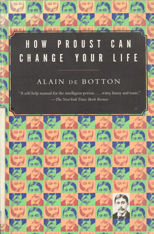 How Proust can change your life    