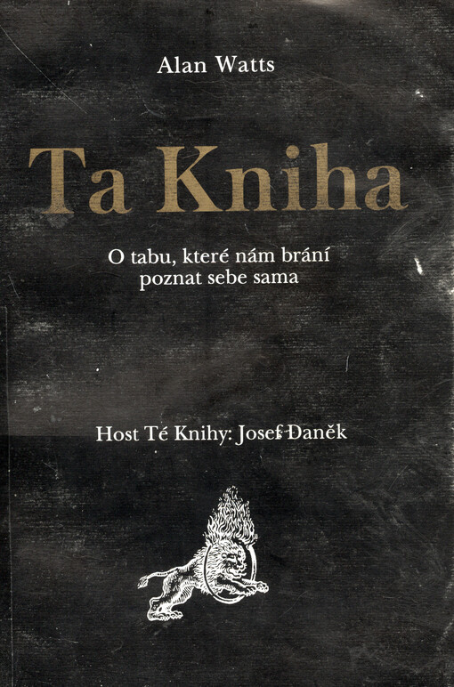 Ta Kniha : o tabu, které nám brání poznat sebe sama