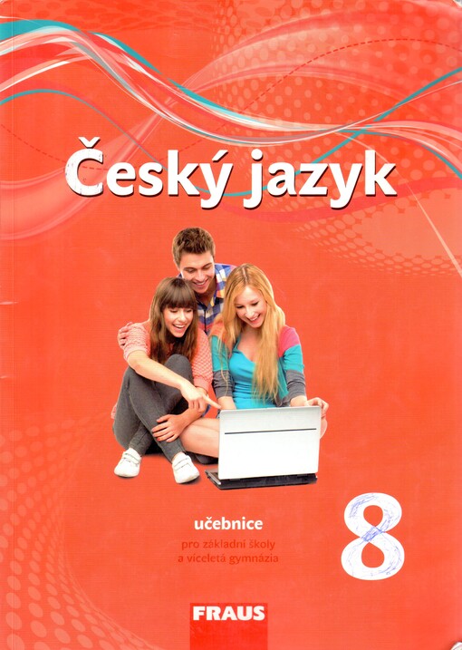 Český jazyk 8 :pro základní školy a víceletá gymnázia, 1. vydání