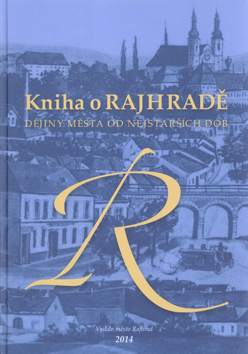 Kniha o Rajhradě :dějiny města od nejstarších dob