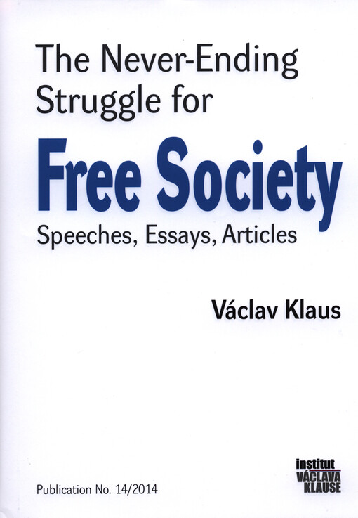 The never-ending struggle for free society :speeches, essays, articles