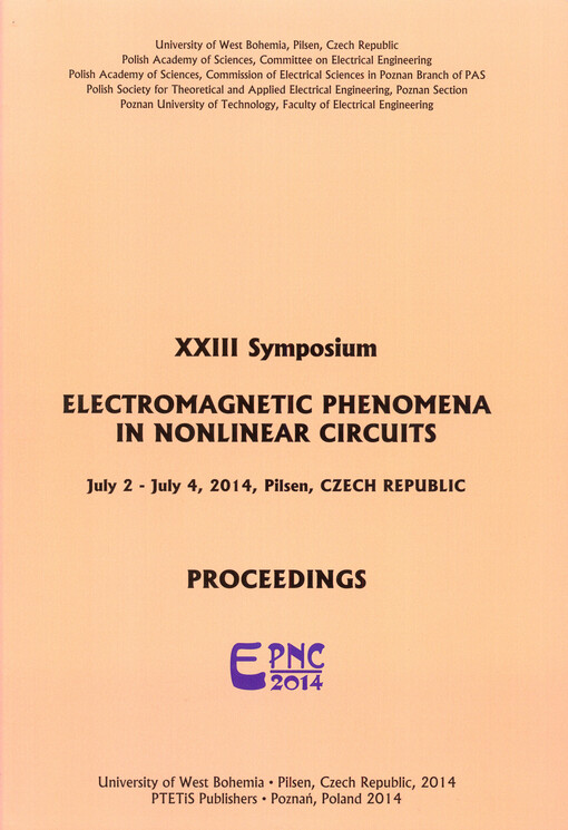 XXIII Symposium Electromagnetic Phenomena in Nonlinear Circuits :July 2-4, 2014, Pilsen, Czech Republic : proceedings