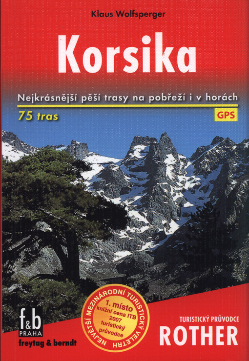 Korsika :75 vybraných jednodenních túr na pobřeží i v horách tohoto 